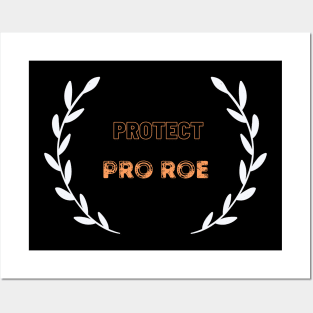 PROTECT PRO ROE Posters and Art